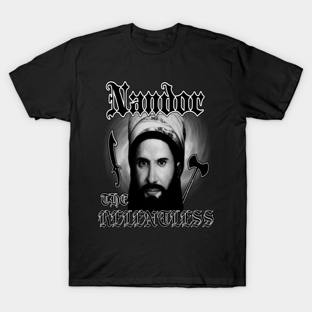 Nandor The Relentless. (Black & White Version) T-Shirt by The Dark Vestiary